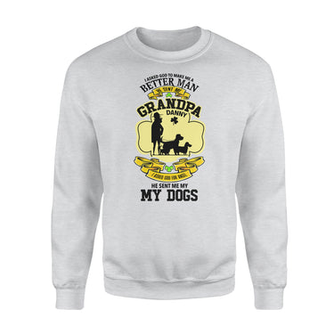 Personalized St. Patrick Gift Idea - I Asked God To Make Me A Better Man For Grandpa - Standard Crew Neck Sweatshirt